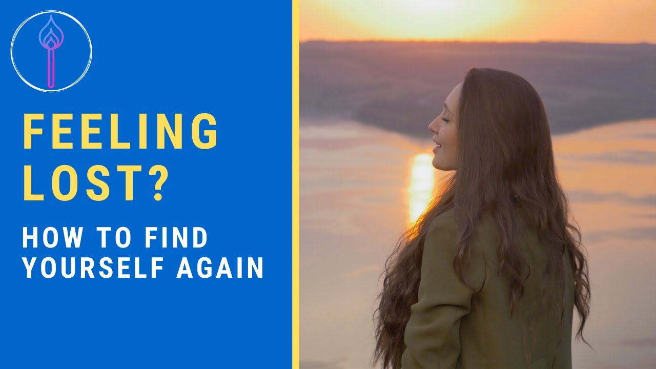 Feeling Lost? How To Find Yourself Again (Life Purpose) - YouTube