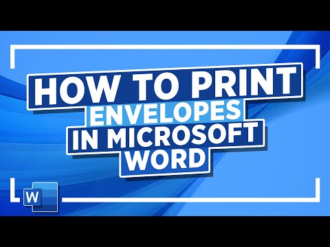 How to Print Envelopes in Microsoft Word: Microsoft Word Tutorial