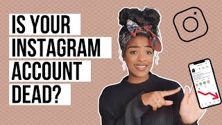 HOW TO FIX A DEAD INSTAGRAM ACCOUNT | The real reason why your Instagram account isn't growing