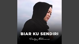 Biar Ku Sendiri