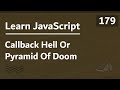 Learn JavaScript In Arabic 2021 - #179 - Callback Hell Or Pyramid Of Doom