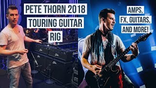 PETE THORN 2018 TOURING GUITAR RIG amps, guitars, fx...