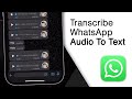 How To Transcribe WhatsApp Audio To Text! [Best Method]