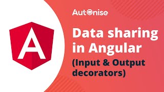 Data sharing in Angular (Input & Output decorators)