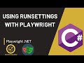 Playwright C# - Using RunSettings