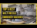 Top 5 Best Multi Needle Embroidery Machines(Reviews, Pros & Cons)