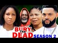 BURY THE DEAD SEASON 2 (NEW MOVIE) - STEPHEN ODIMGBE 2024 LATEST NIGERIAN NOLLYWOOD TRENDING MOVIE