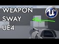 UE4 Weapon Sway / Delay Tutorial