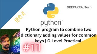 Python Program to Combine Two Dictionaries | Add Values for Common Keys | DEEPAKRAJTech