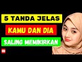 INILAH 5 TANDA KAMU DAN DIA SALING MEMIKIRKAN