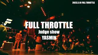 BGIRL YASMIN Judge show【FULL THROTTLE 2023.3.18】