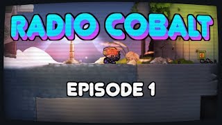 Radio Cobalt Episode One - The Basics