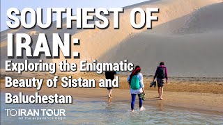 Sistan \u0026 Baluchestan: Discovering Enigmatic Southeast of Iran