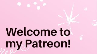 WHAT IS MY PATREON ALL ABOUT? ❤️❤️❤️