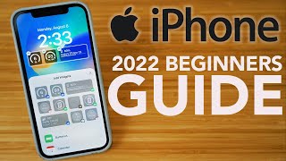 iPhone - 2022 Complete Beginners Guide