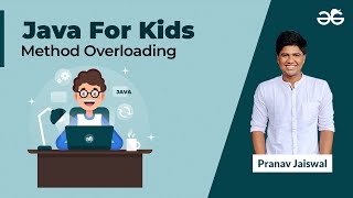 Java For Kids | Method Overloading in Java