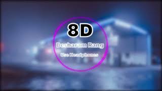 Besharam Rang | (Pathaan) | 8D Use Headphones | Surround