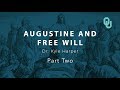 Augustine and Free Will (part 2), The Origins of Christianity, Dr. Kyle Harper