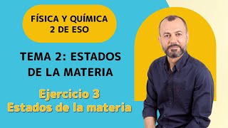 Tema 2 ejercicio 3💪 Estados de la materia en función de la temperatura ⚛️ Física y Química 2 ESO