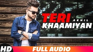 Teri Khaamiyan (Full Audio) | AKHIL | Jaani | B Praak | Latest Songs 2018 | New Songs 2018