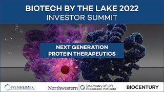 Biotech by the Lake 2022: Next-Generation Protein Therapeutics