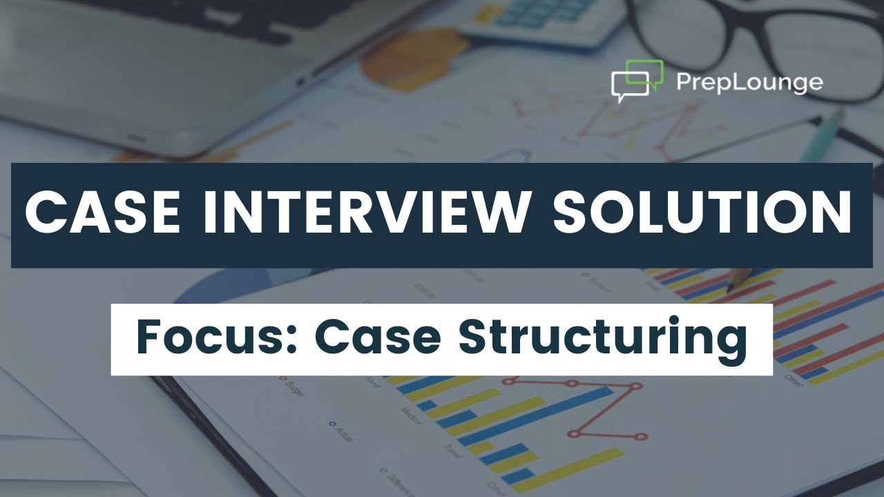 Case Interview Example With Solution Focus Case Structuring Youtube
