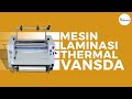 Bagaimana Cara Menggunakan Mesin Laminasi Vansda  |  Galery Vicentra