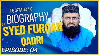 Biography of Syed Furqan Qadri | Lifestyle | Episode 4