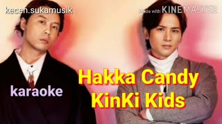 Hakka Candy - KinKi Kids karaoke