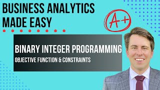 Binary Integer Programming: Learn the Basics in 10 Minutes!