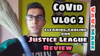 VaVeMane- Covid Vlog 2 | VaVe ke family ko hogaya Covid | Cleaning,Cooking and Justice League Review