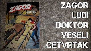 ZAGOR - Ludi doktor #136 Veseli četvrtak / Mad doctor #604 SBE