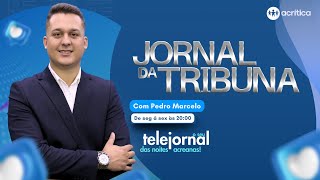 JORNAL DA TRIBUNA | COM PEDRO MARCELO 18/02/2025