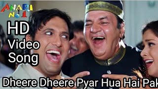 Dheere Dheere Hum Dono Mein Pyar Hua Hai Pakka | Anari No.1 || Govinda, Simran || 90's Hits||song