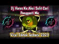 DJ HARUS KU AKUI SULIT CARI PENGGANTI MU BY ARIS FVNKY VIRAL TIKTOK YANG KALIAN CARI !!!