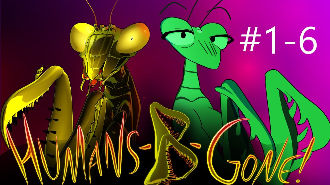 Humans-B-Gone! #1-6 Compilation: The Mantis Appears - Scifi Indie ...