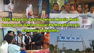 Noatia Hoda rok tini Garjee Bazar,Ps office,Hospital ni sak hamya rokno Chamung rok bakha