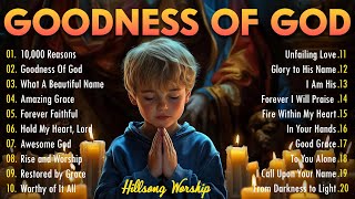 Goodness Of God ️🙏Christian Songs Playlist 🙏 Gospel Music Praise and Worship Praising the Lord