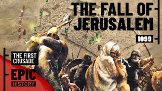 The First Crusade: Jerusalem Falls (2/2)