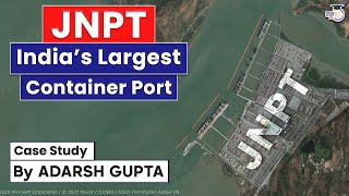 Jawahar Nehru Port Trust | JNPT | India's Largest Container Port | UPSC Mains GS3 Infrastructure