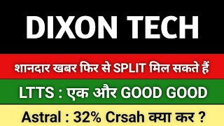 astral share latest news dixon technologies share latest news ltts share latest news