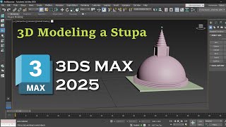 How to 3D Modeling a Stupa In Auto Desk 3Ds Max #3dsmax