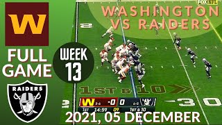 🏈Washington Football Team vs Las Vegas Raiders Week 13 NFL 2021-2022 Full Game | Football 2021