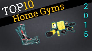 Top 10 Home Gyms 2015 | Compare Home Gyms
