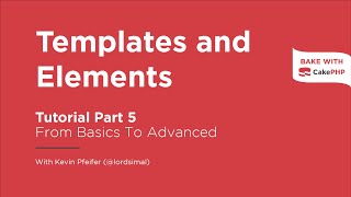 CakePHP 4 Tutorial 2022 - Templates and Elements (Part 5)