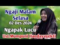 Ngaji Malam Selasa 02 Des 2024 | Ceramah NGAPAK Lucu Ustadzah Mumpuni Handayayekti Dari Cilacap