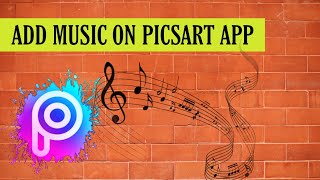 How to add music on PicsArt app