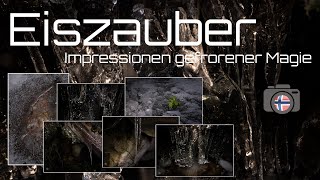 Eiszauber - Impressionen gefrorener Magie