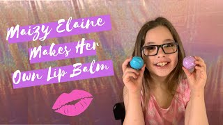 Maizy Elaine Makes Lip Balm