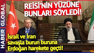 Erdoğan'dan Son Dakika İran ve İsrail Hamlesi Geldi! Reisi'yi Arayıp Bunları Söyledi